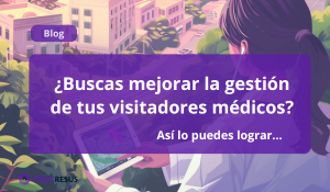 Mejora la gestión de visitadores médicos