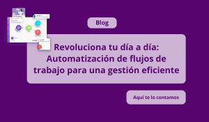 Revoluciona tu día a día: Automatización de flujos de trabajo para una gestión eficiente