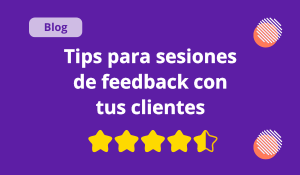 Consejos de feedback con tus clientes