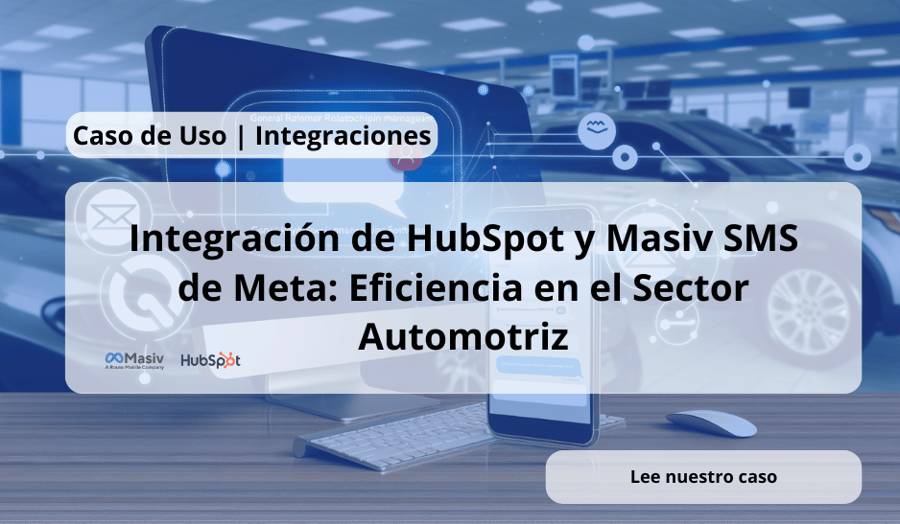 Integración de HubSpot y Masiv SMS de Meta: Eficiencia en el Sector Automotriz